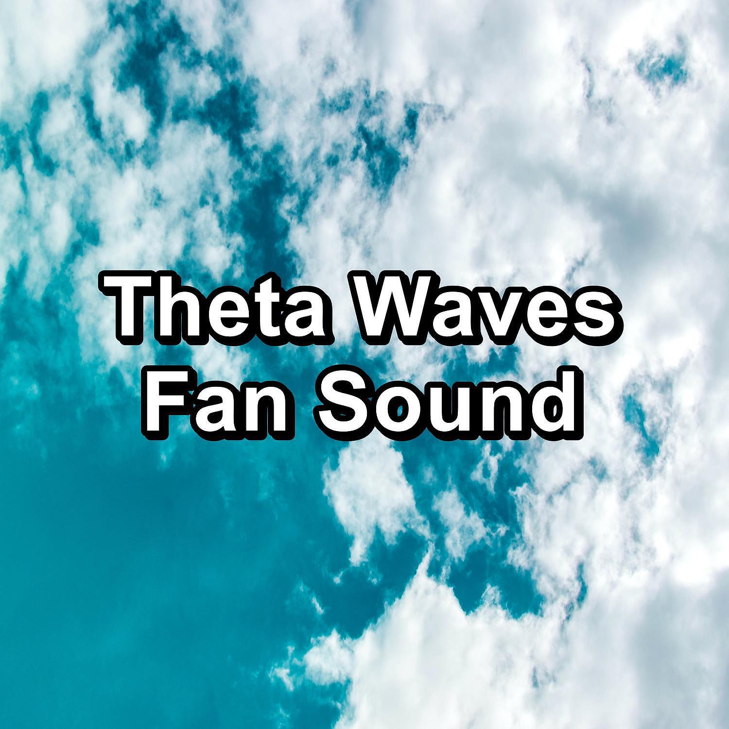 Релиз Theta Waves Fan Sound