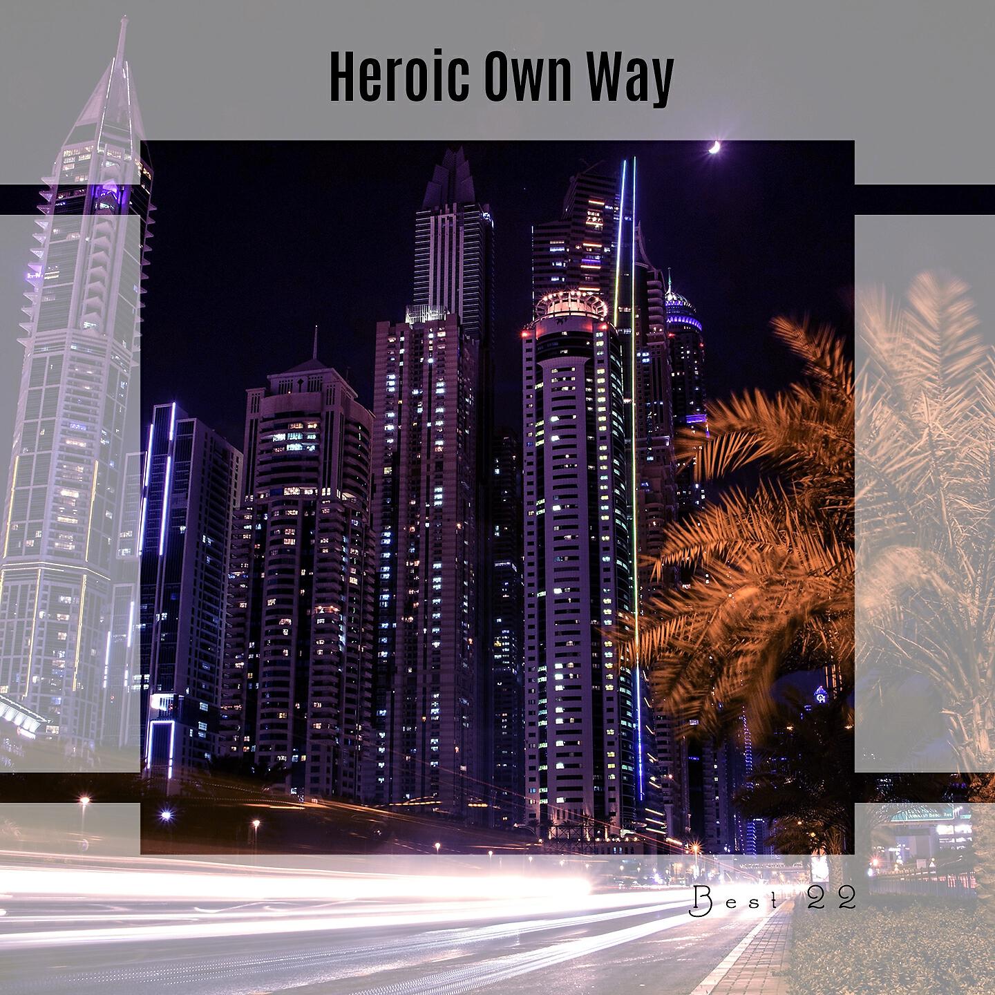 Релиз Heroic Own Way Best 22