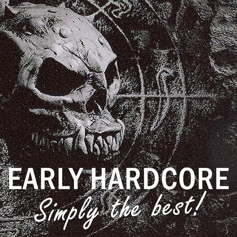 Релиз Early Hardcore - Simply the Best!