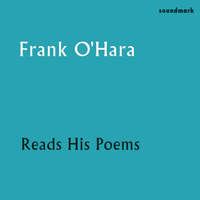 Релиз Frank O'Hara Reads His Poems