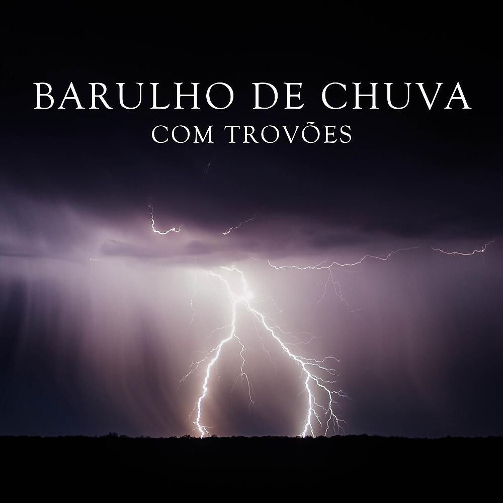 Релиз Barulho de Chuva Com Trovões