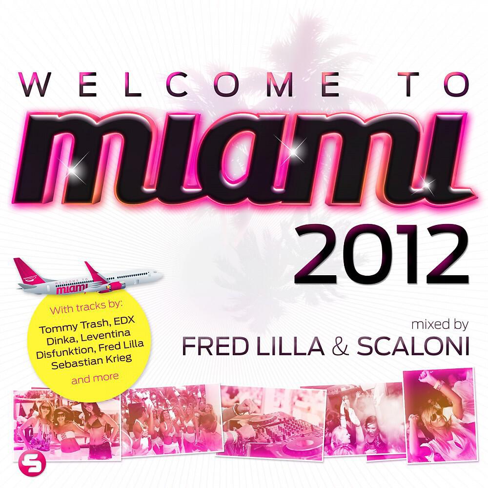 Релиз Welcome to Miami 2012 - Mixed by Fred Lilla & Scaloni