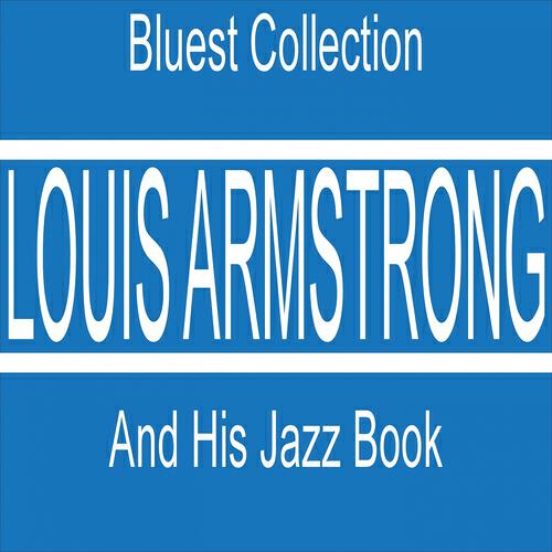 Релиз Louis Armstrong and His Jazz Book (Bluest Collection)