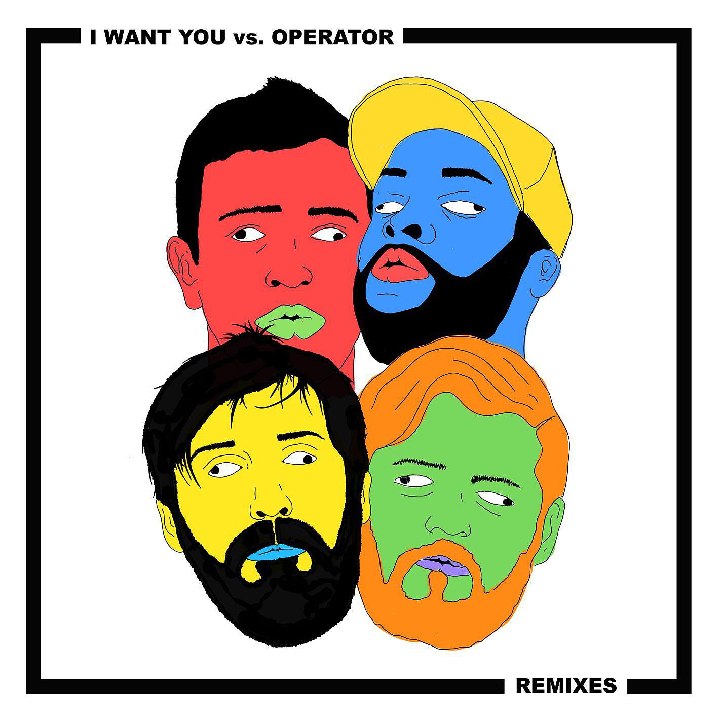 Релиз I Want You vs. Operator Remixes