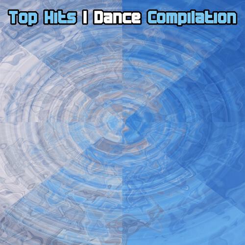 Релиз Top Hits I Dance Compilation