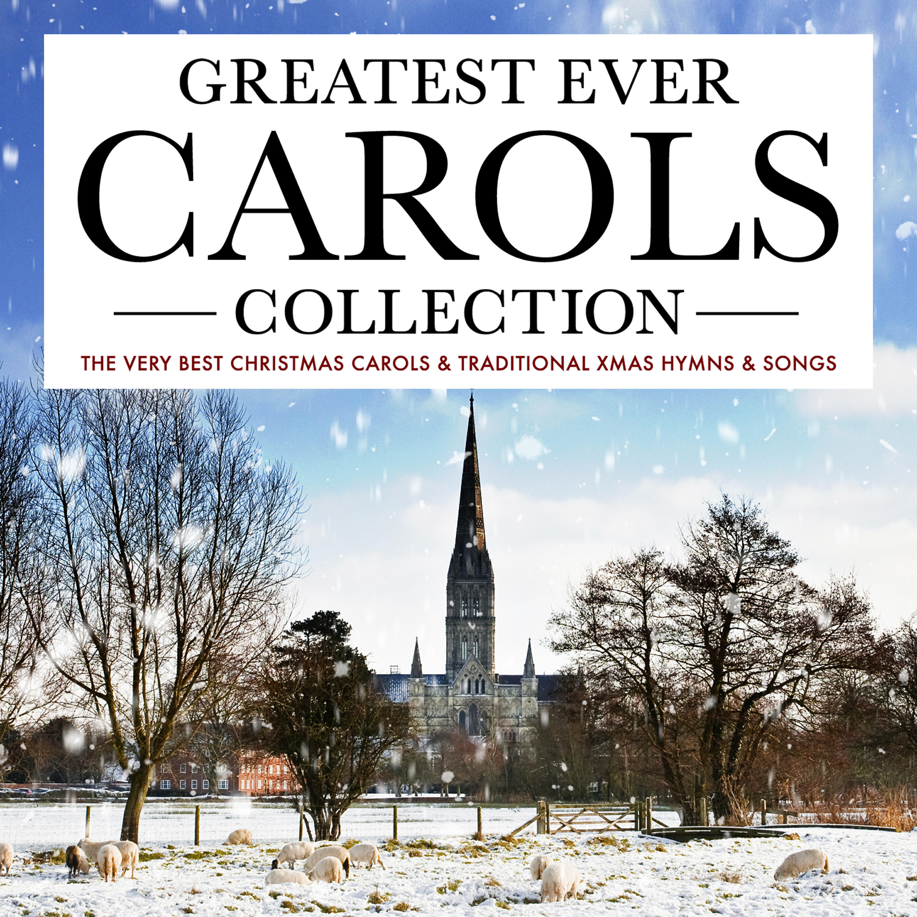 Релиз Greatest Ever Carols Collection - The Very Best Christmas Carols & Traditional Xmas Hymns & Songs