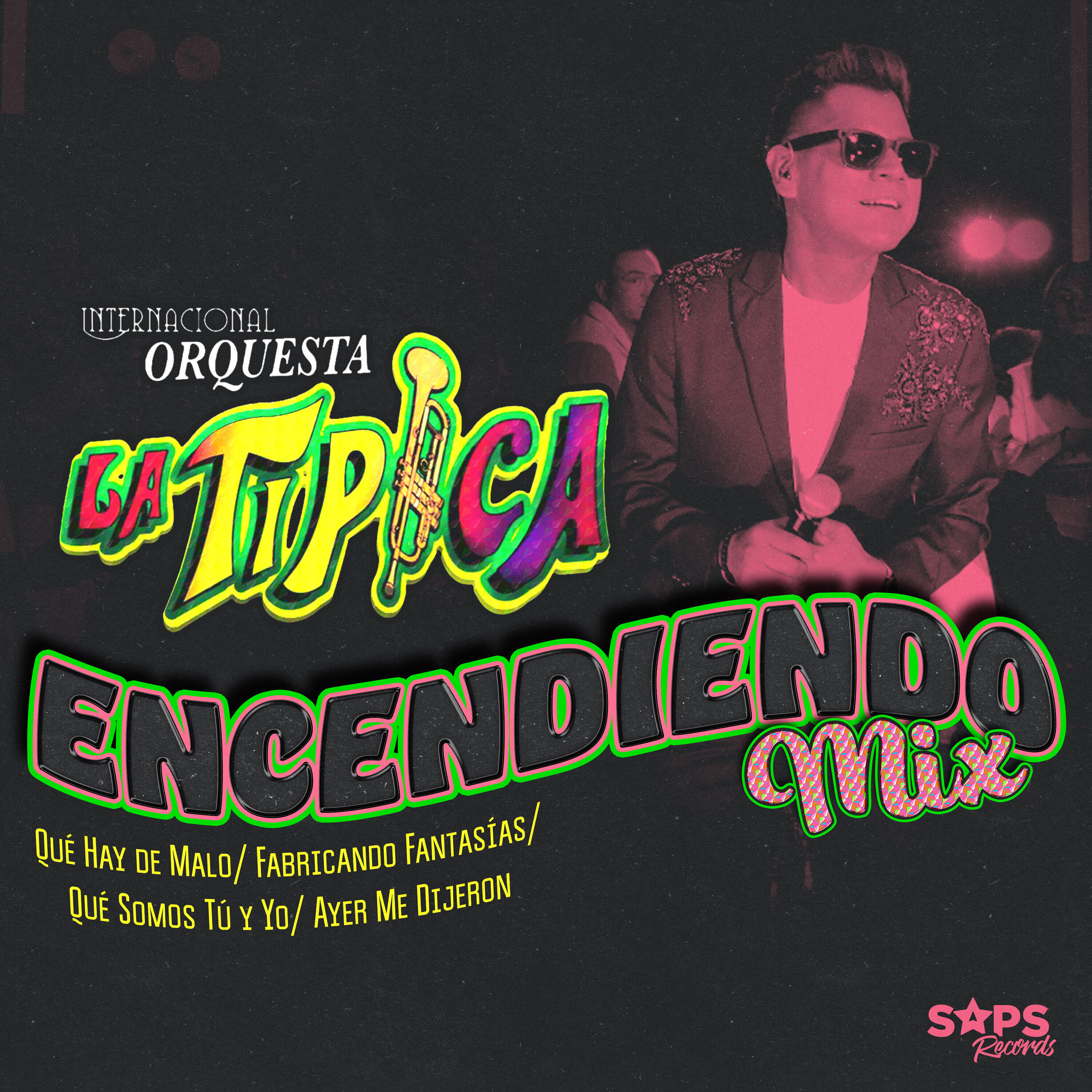 Релиз Encendiendo Mix : Qué Hay de Malo/Fabricando Fantasías/Qué Somos Tú y Yo/Ayer Me Dijeron