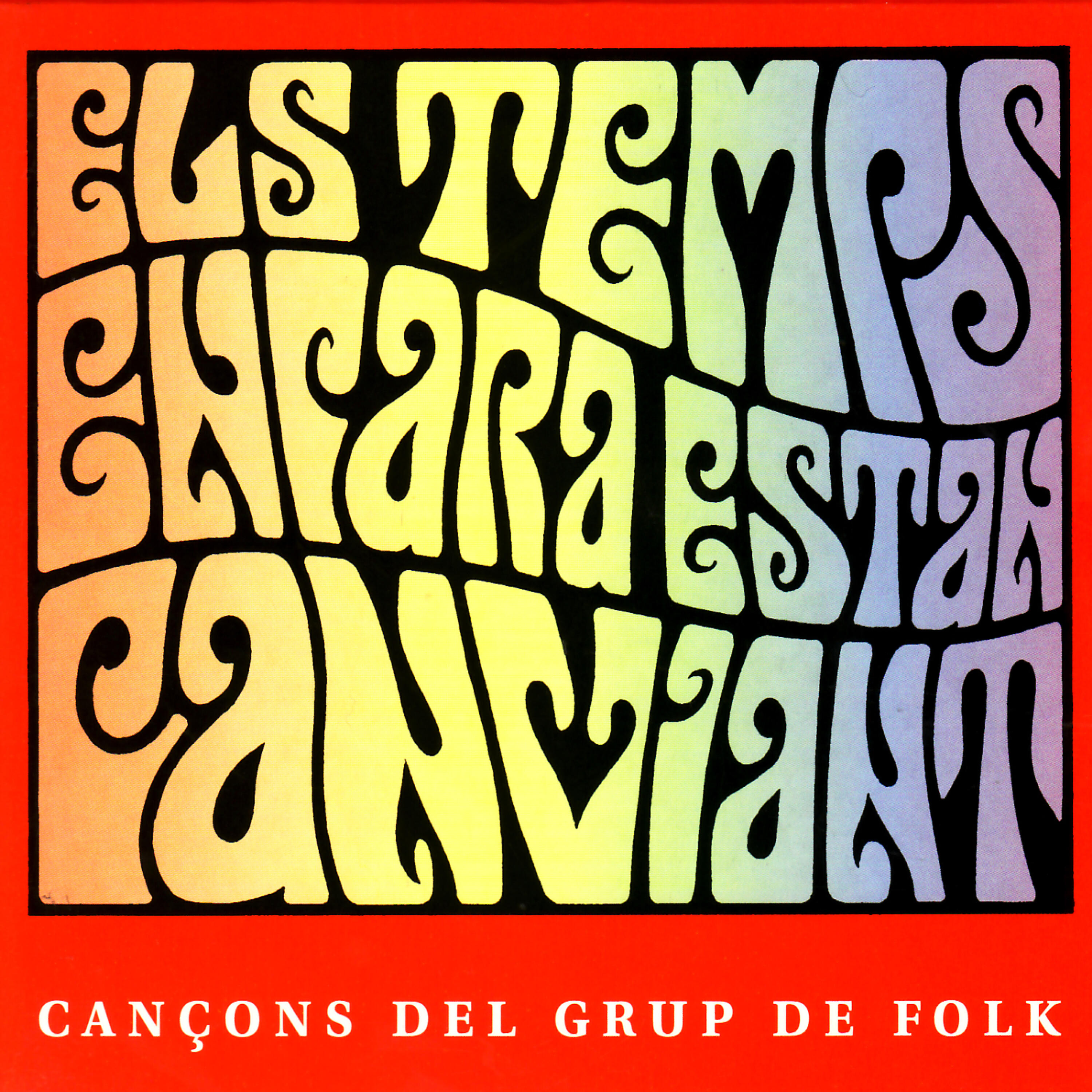 Релиз Els Temps Encara Estan Canviant - Cançons del Grup de Folk