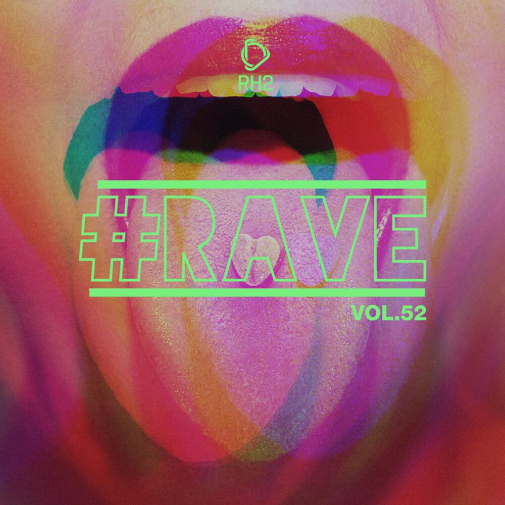 Релиз #Rave, Vol. 52
