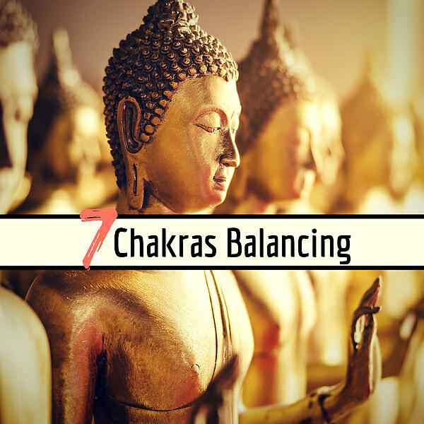 Постер альбома 7 Chakras Balancing - 2 Hours of Asian Meditation Music