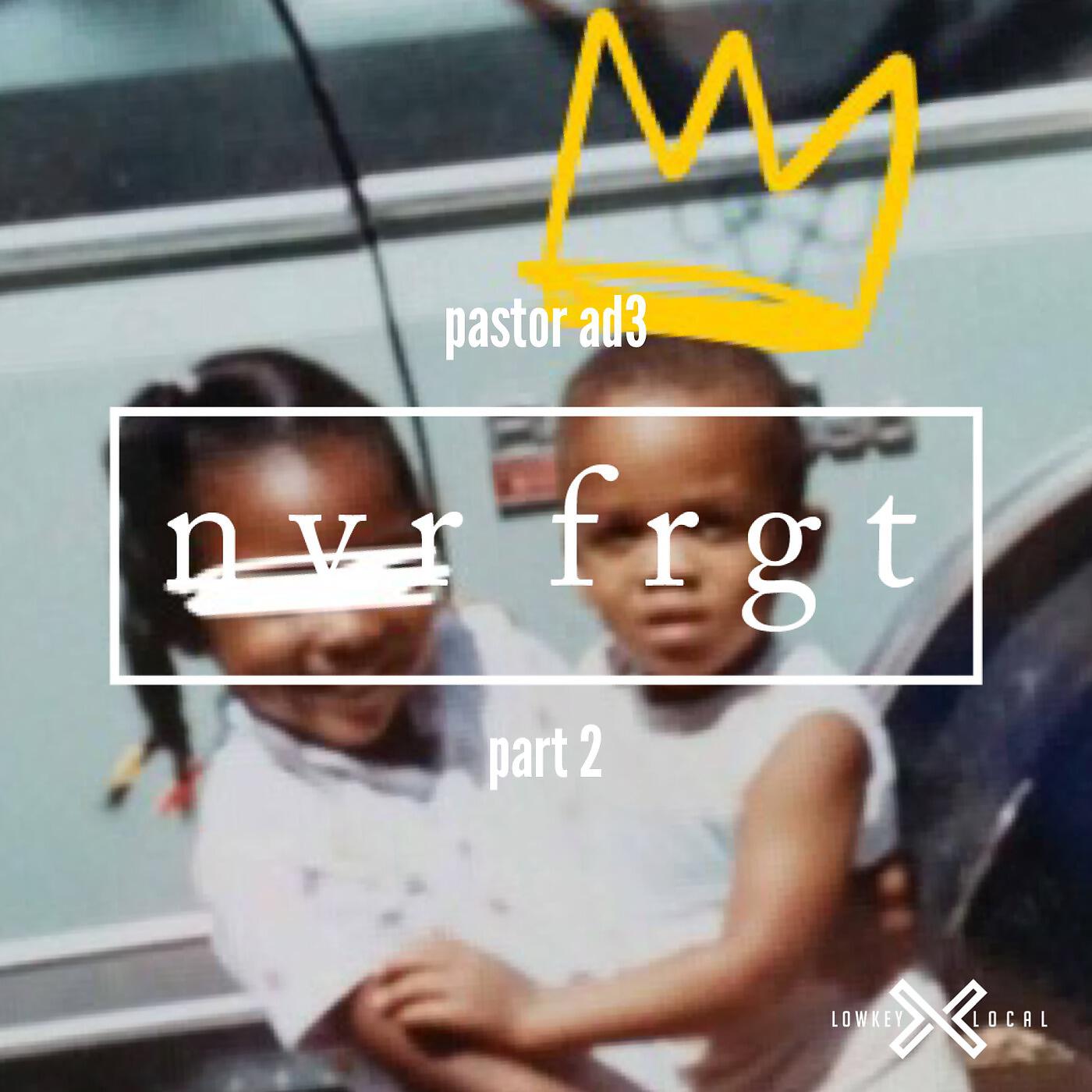 Релиз Nvr Frgt, Pt. 2