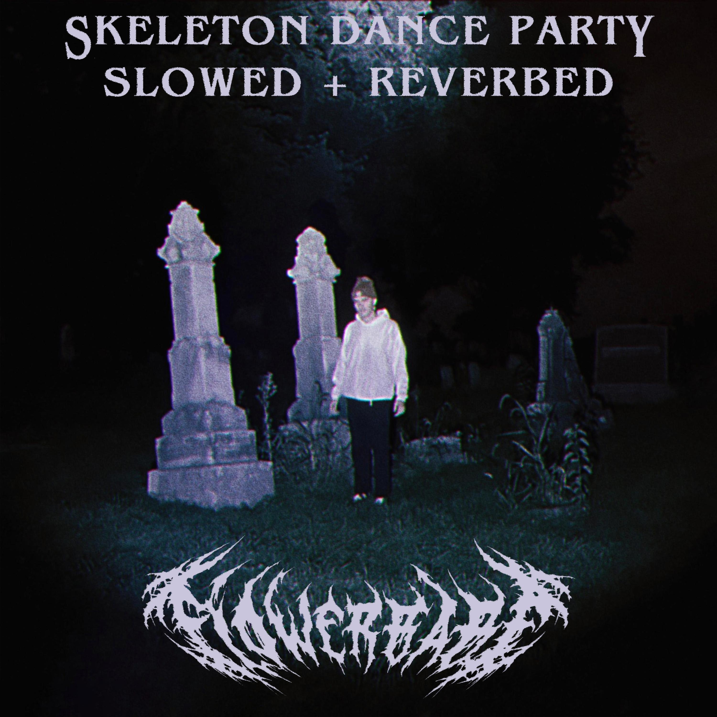 Релиз skeleton dance party (slowed + reverbed)
