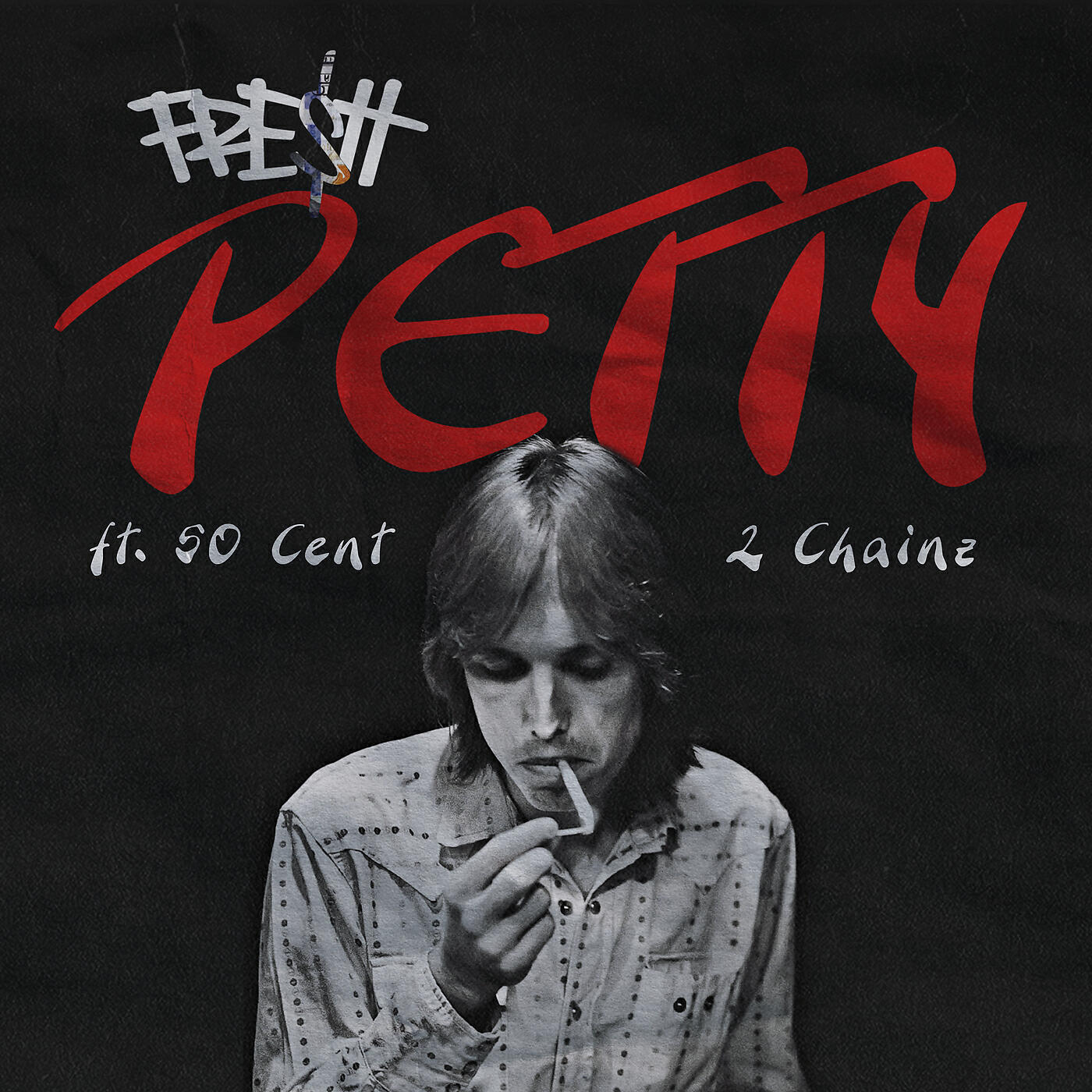 FRE$H, 2 Chainz, 50 Cent - Petty