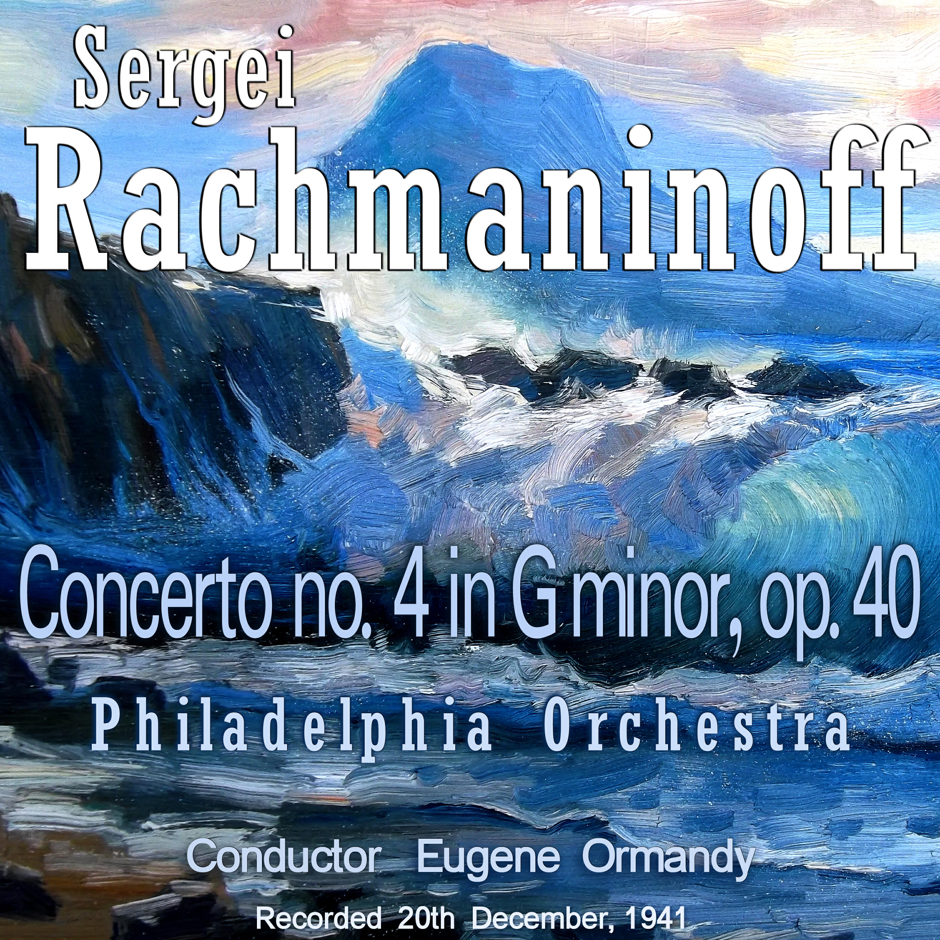 Релиз Rachmaninoff Sergei: Concerto No. 4 in G Minor, Op. 40, Recorded 20Th December, 1941