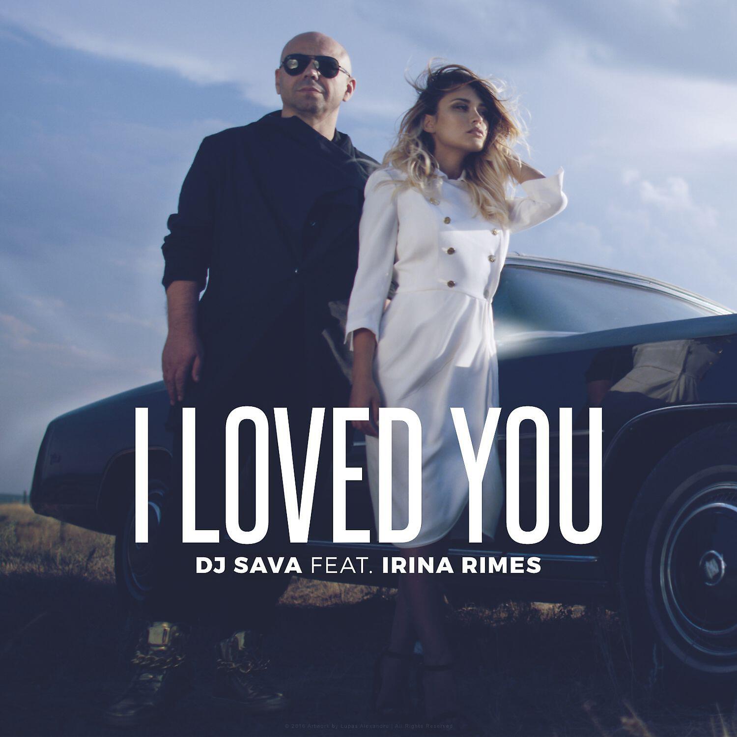 Релиз I Loved You (feat. Irina Rimes)