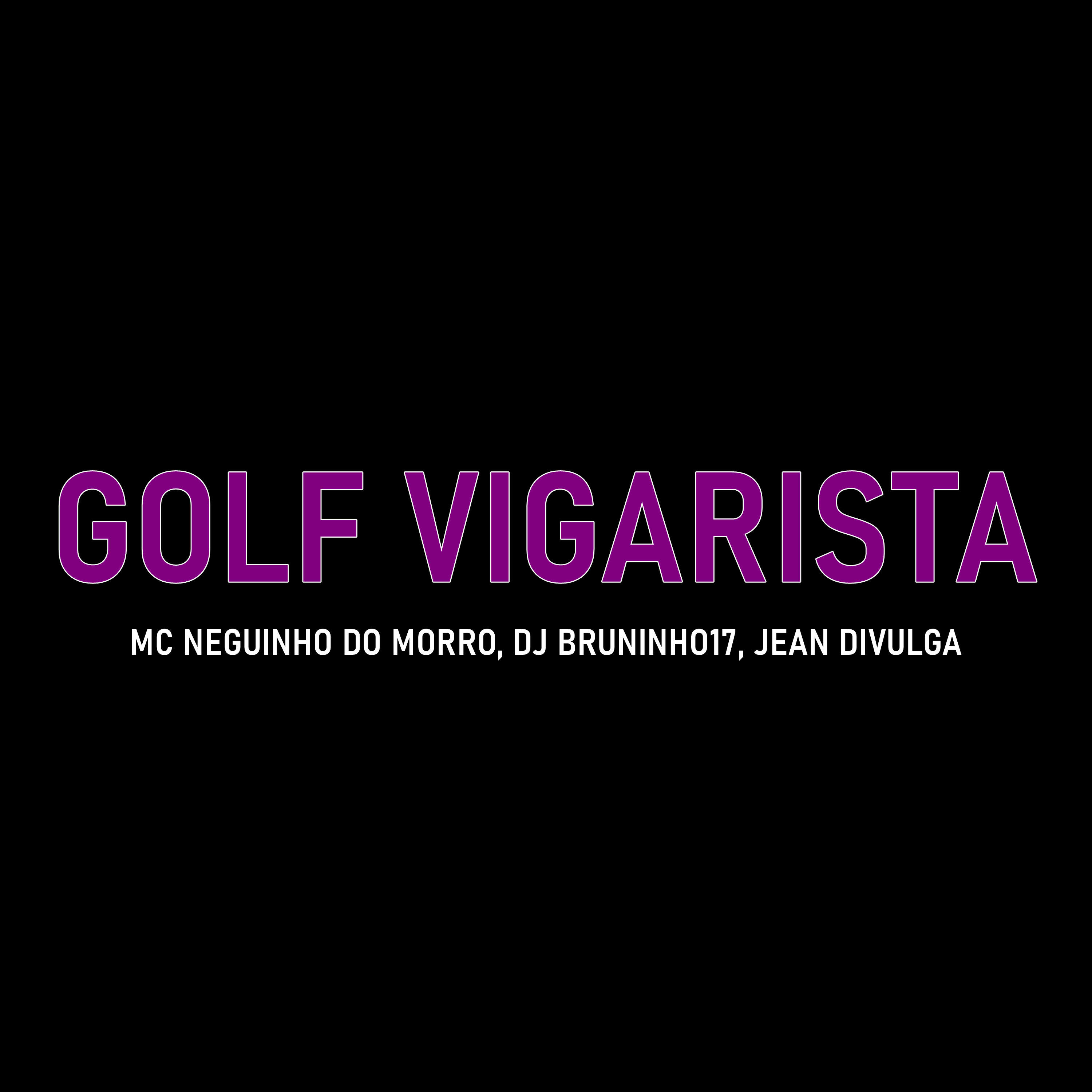 Скачать песню DJ BRUNINHO 17, Mc Neguinho do Morro, Jean Divulga - Golf Vigarista бесплатно в MP3 для Android и iOS