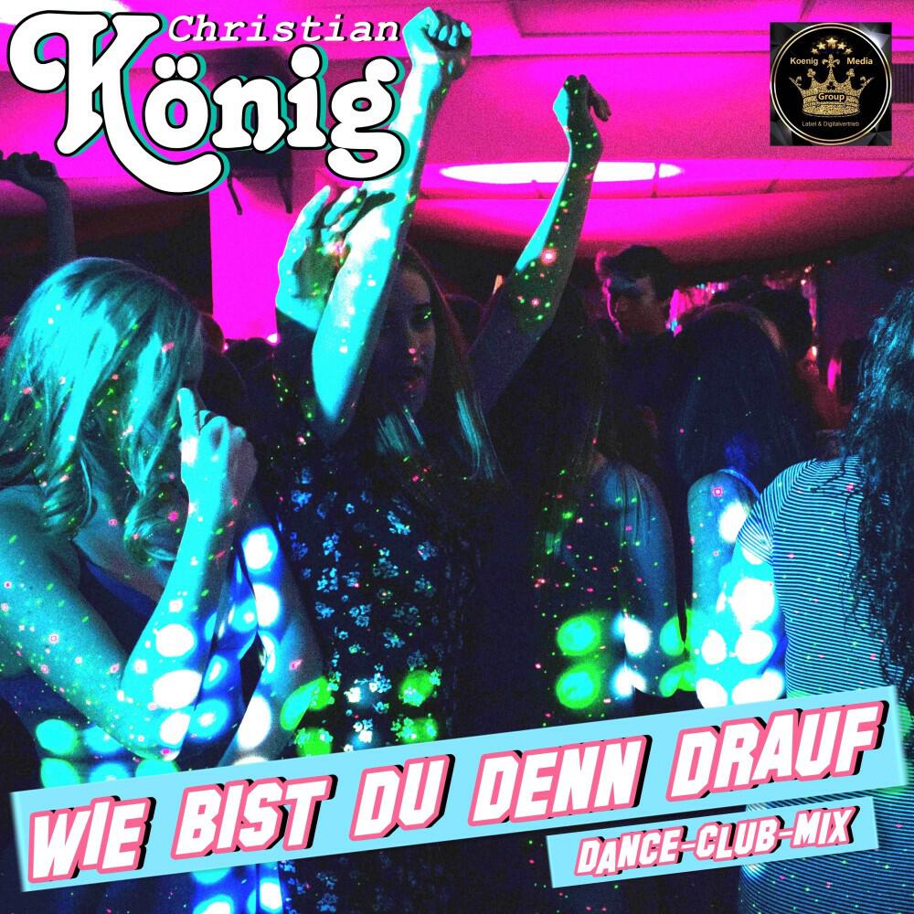 Релиз Wie bist du denn drauf (Dance-Club-Mix)