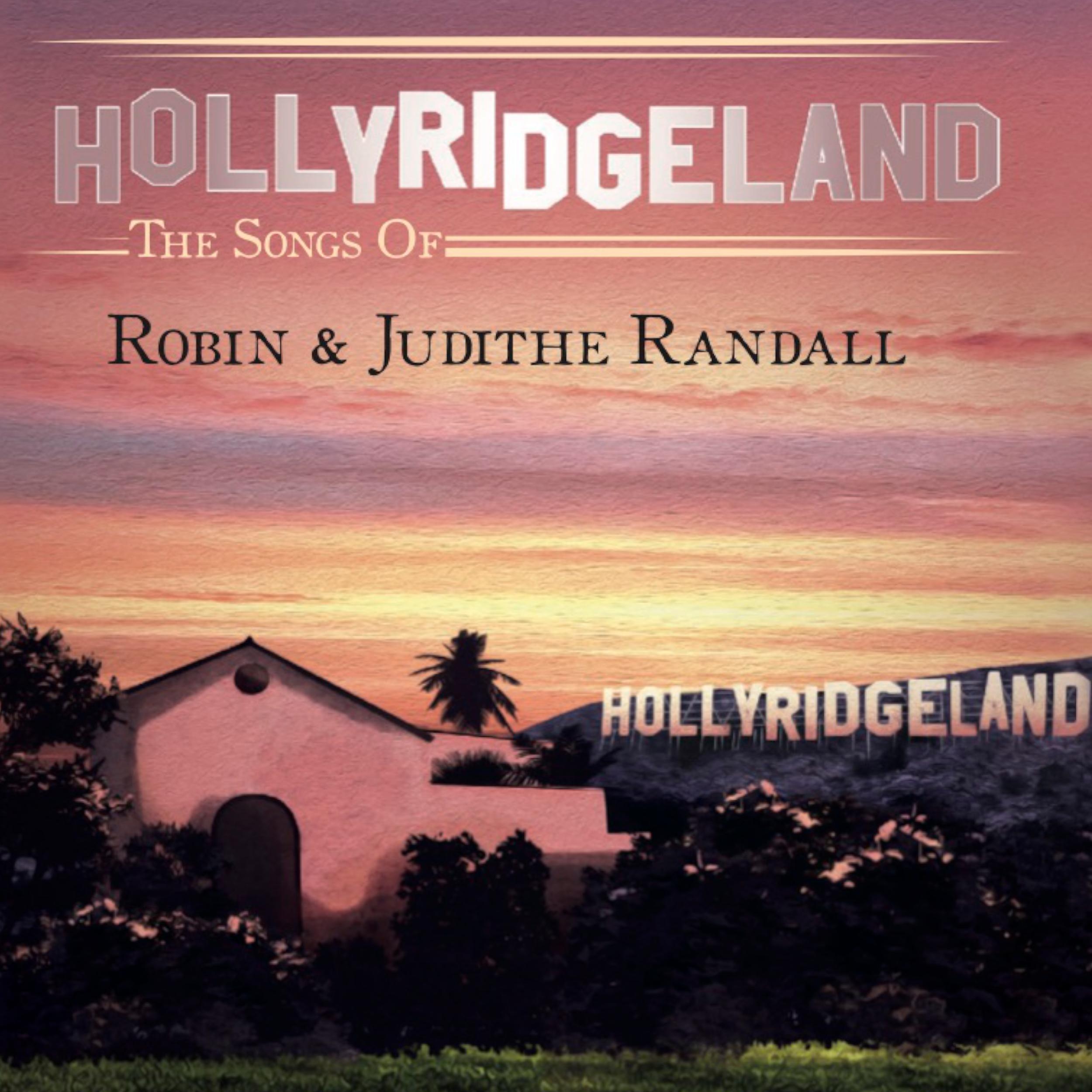 Релиз Robin Randall Hollyridgeland: DISC 1 (feat Marcie Free) (feat. Marcie Free)