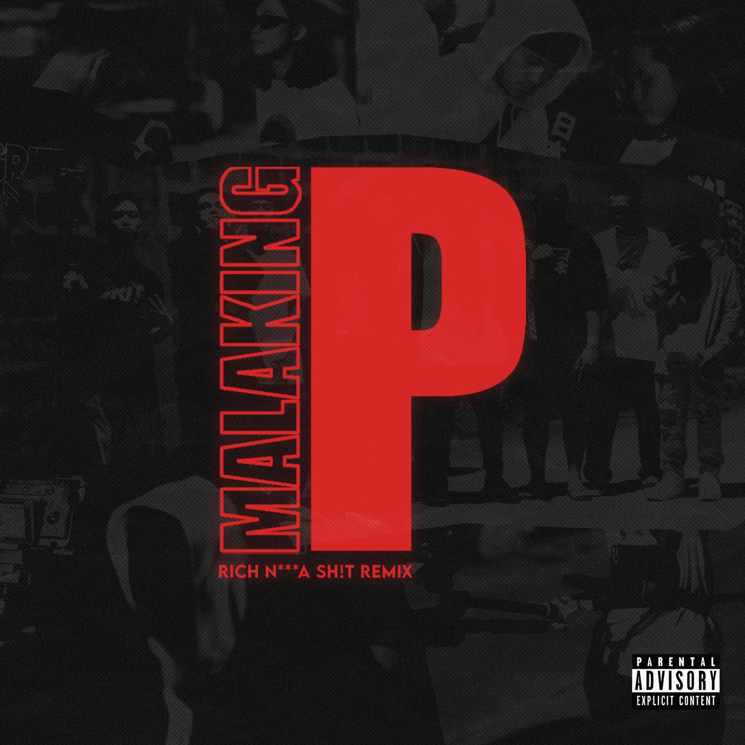 Релиз Malaking P (Rich N**** Shit Remix)