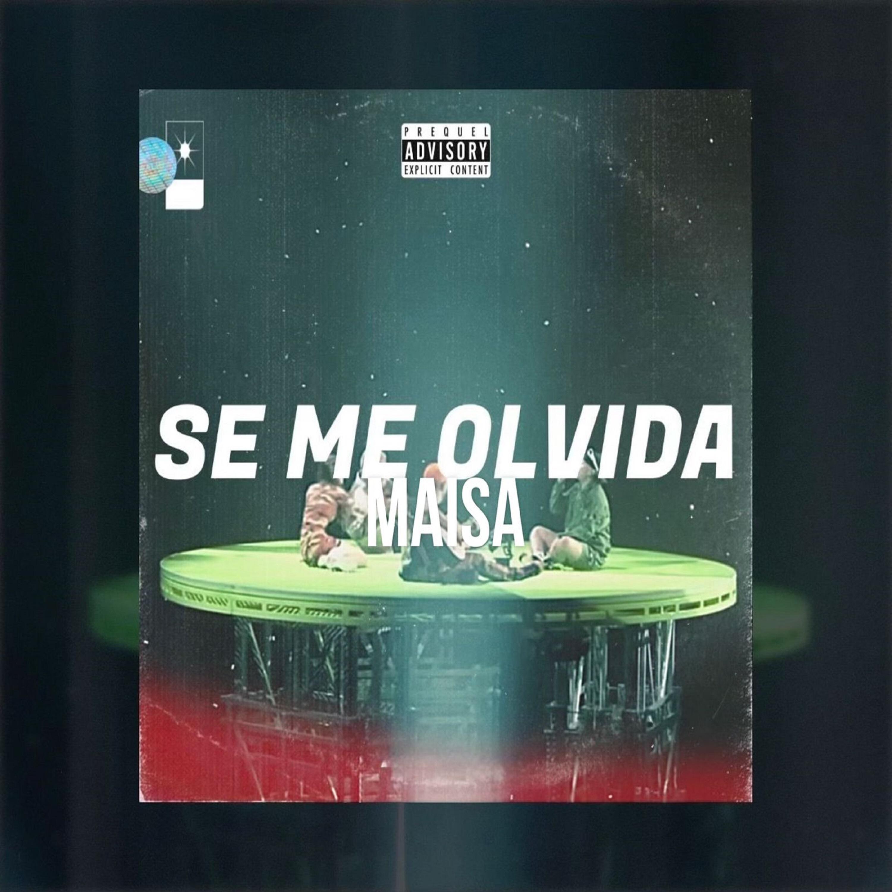 Релиз Se Me Olvida Maisa