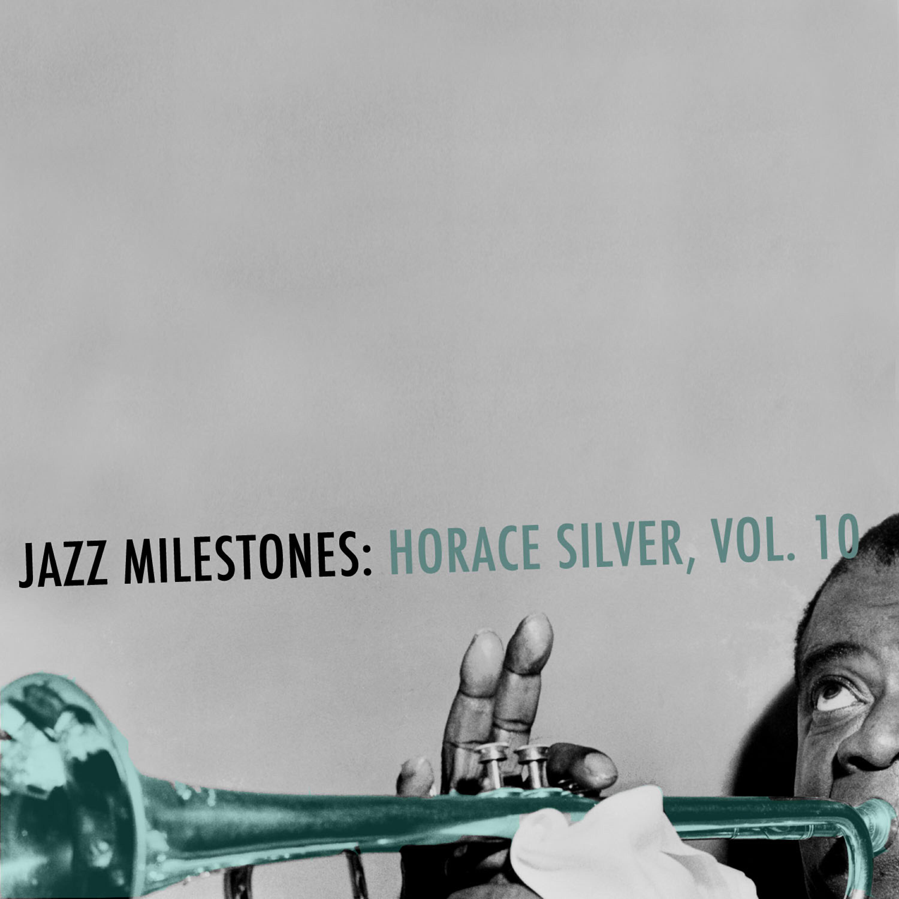 Постер альбома Jazz Milestones: Horace Silver, Vol. 10