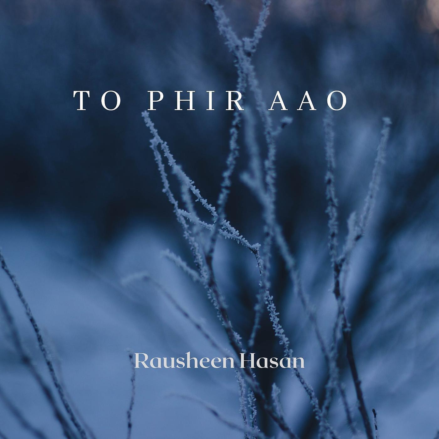 Релиз To phir aao (feat. The Rishi)