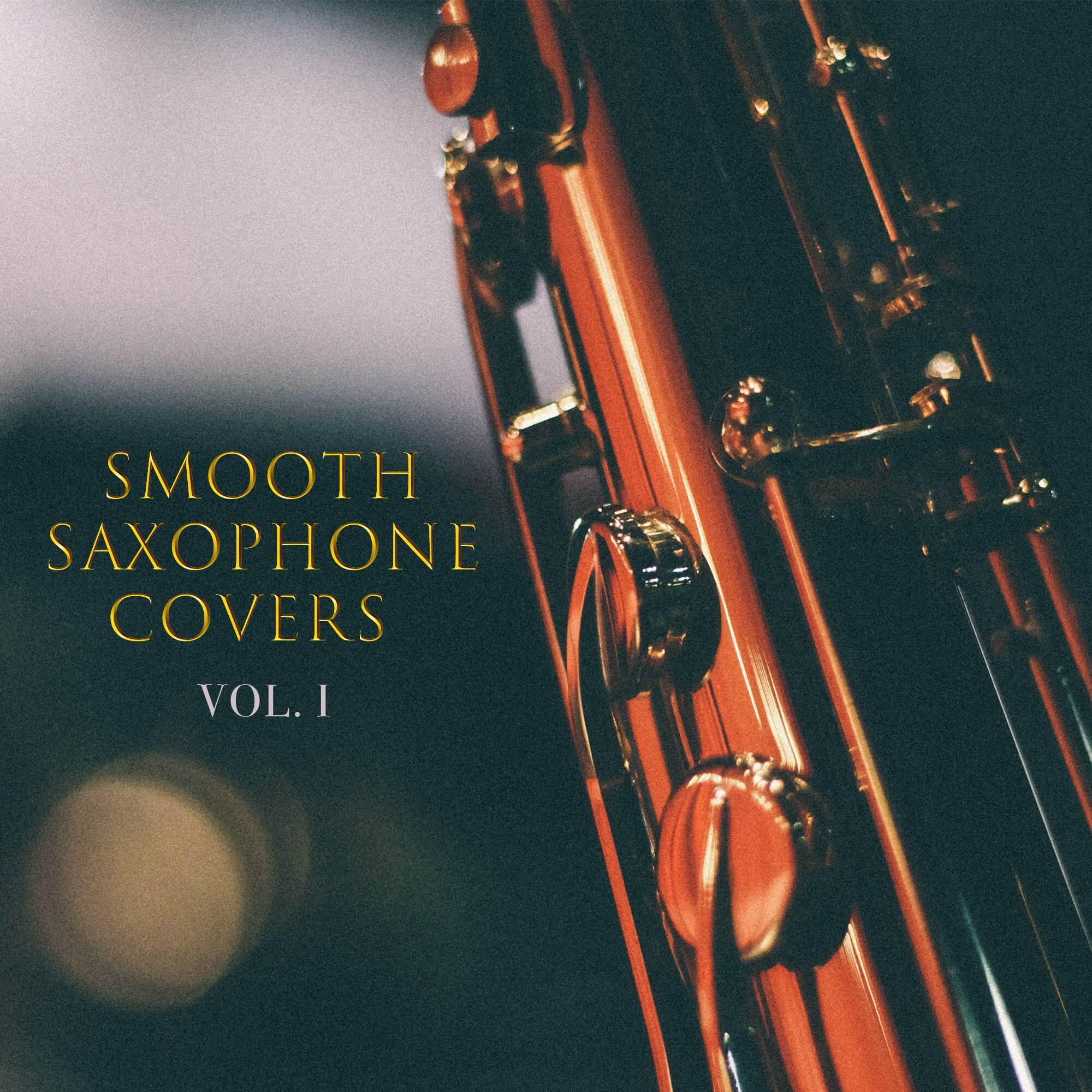 Релиз Smooth Saxophone Covers, Vol. 1