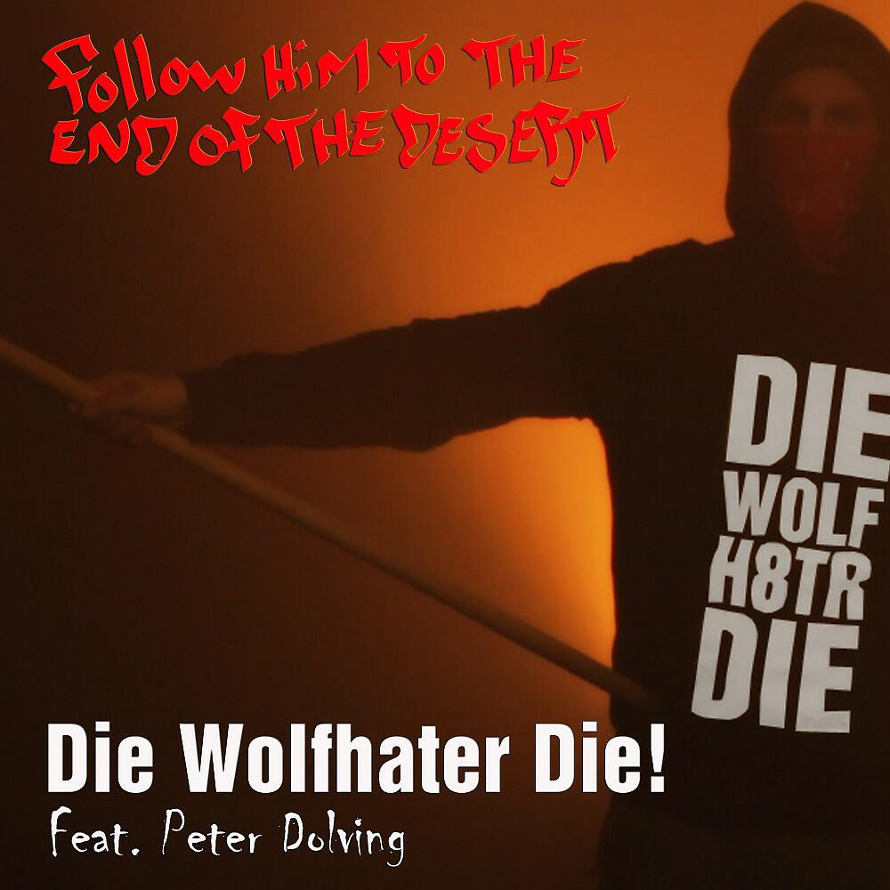 Релиз Die Wolfhater Die!