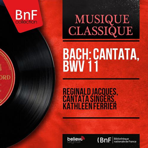 Релиз Bach: Cantata, BWV 11 (English Version, Mono Version)