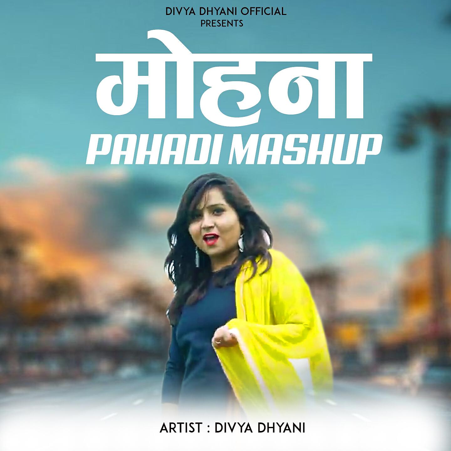 Релиз Mohana - Pahadi Mashup