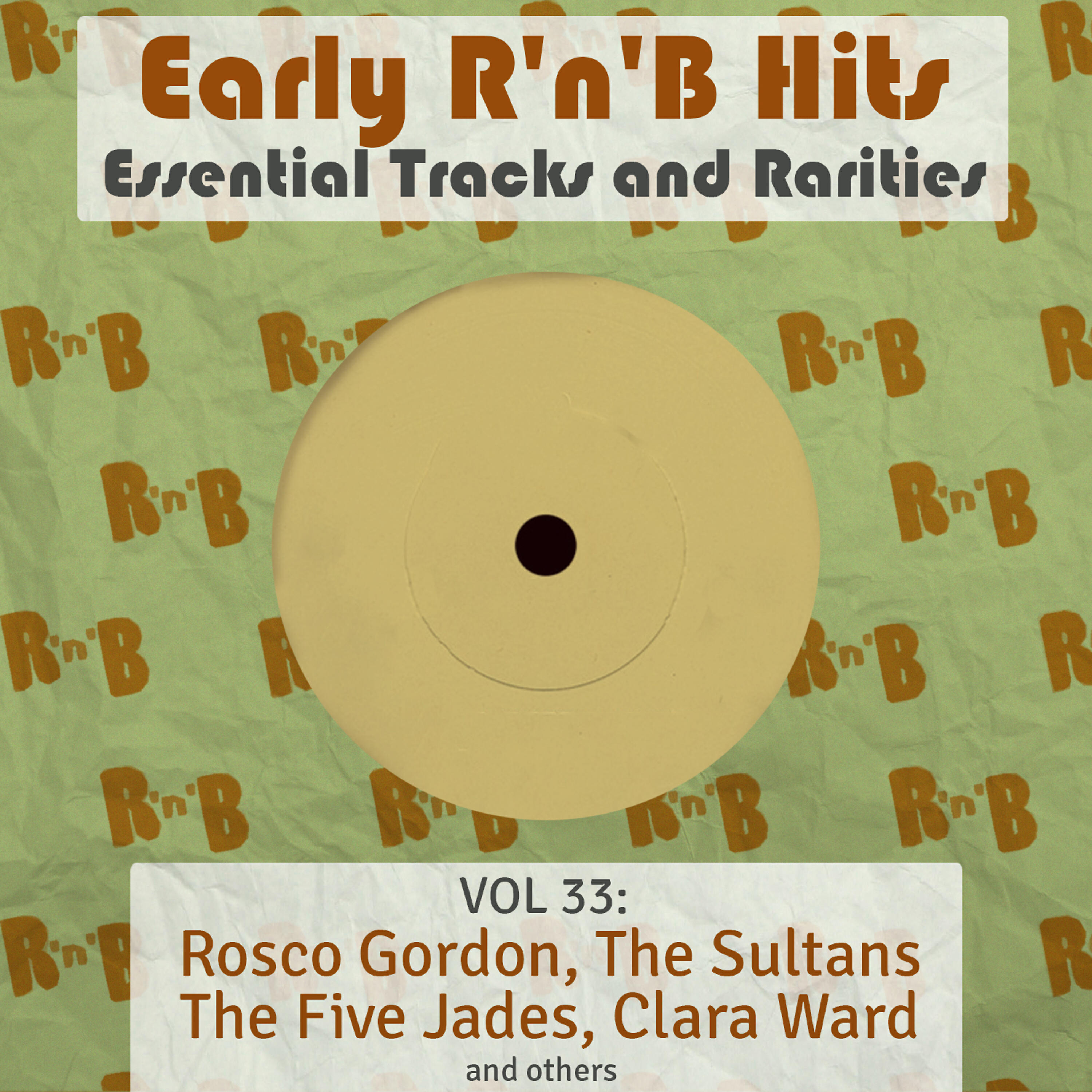 Релиз Early R 'N' B Hits, Essential Tracks and Rarities, Vol. 33