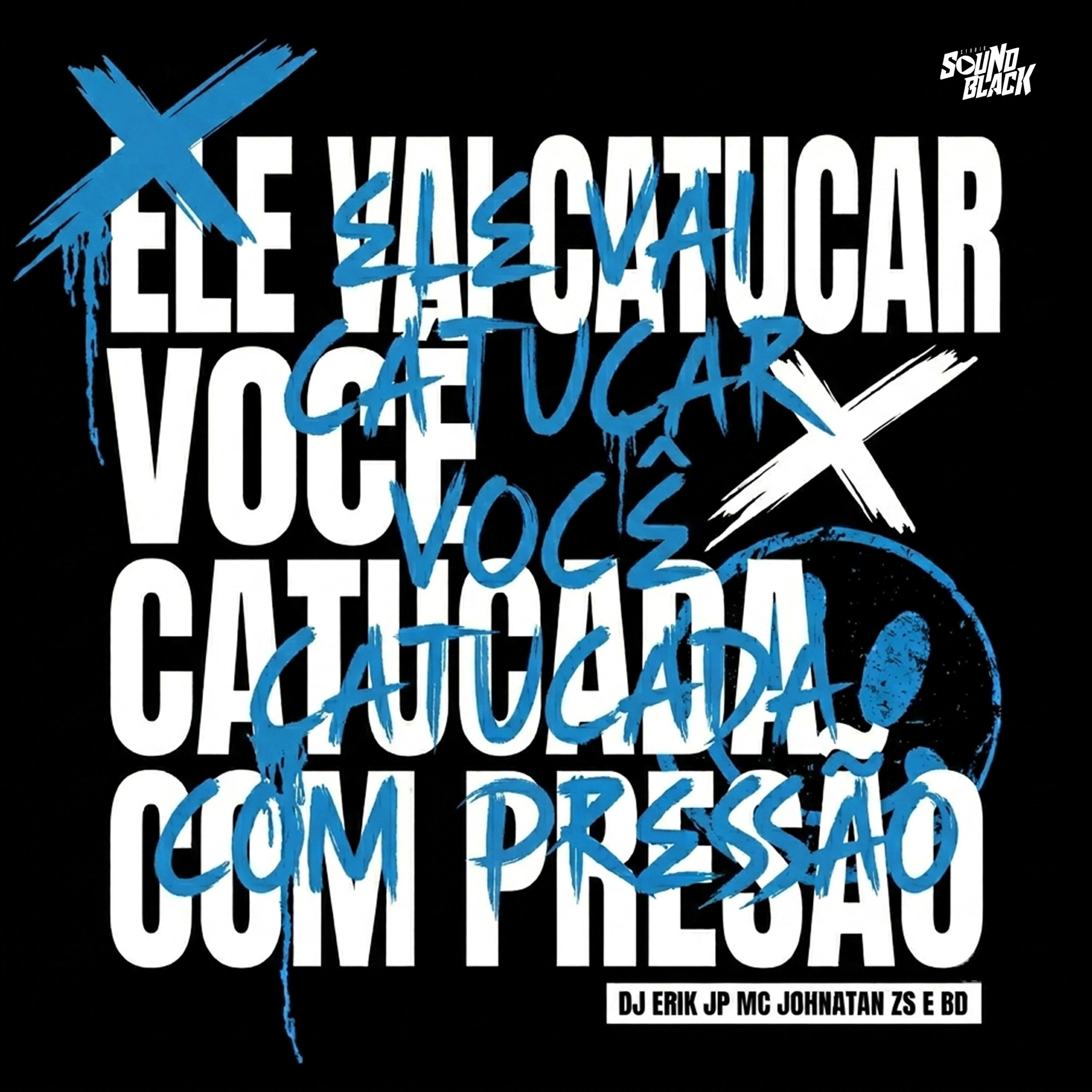 Релиз Ele Vai Catucar Você X Catucada Com Pressão