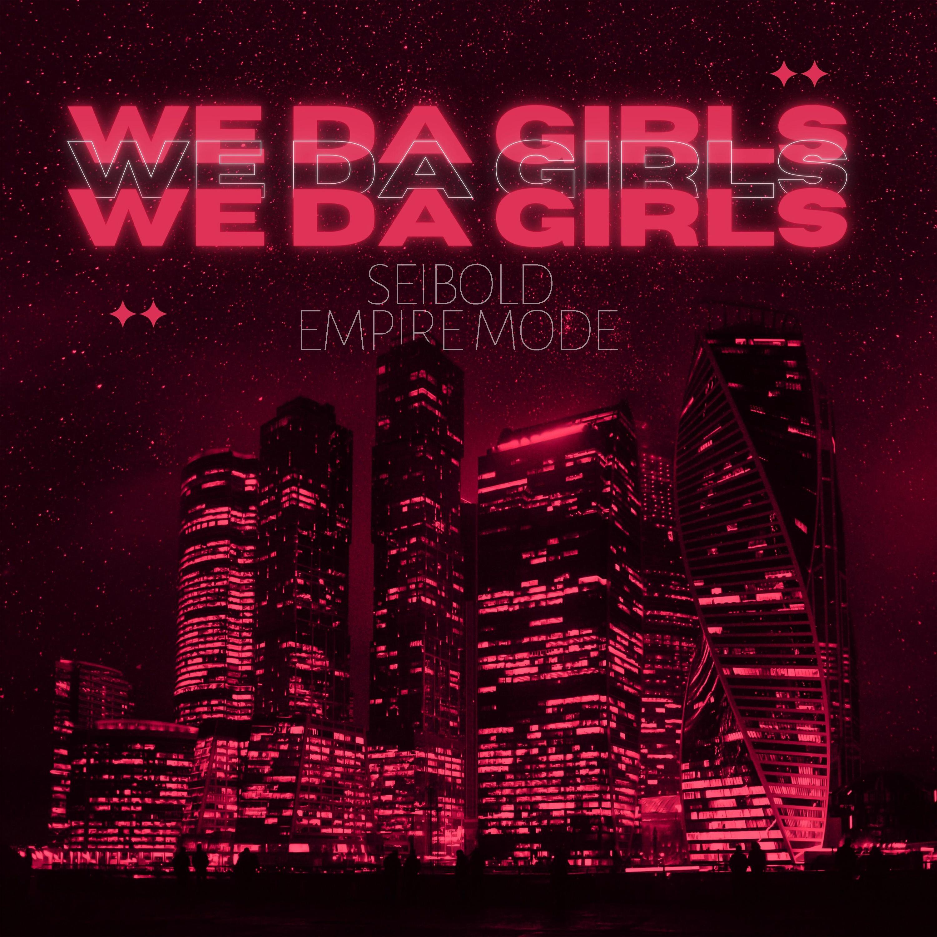 Релиз We Da Girls