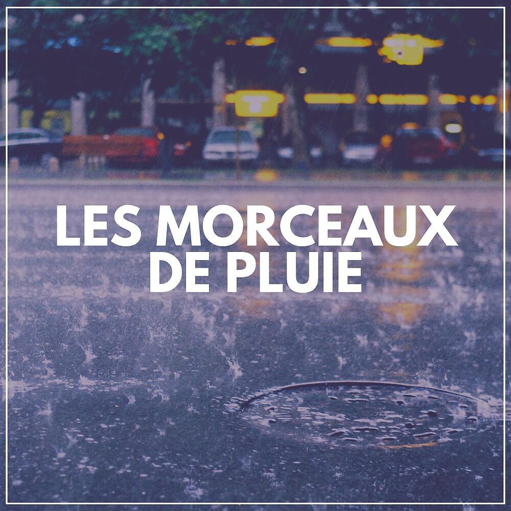 Релиз Les Morceaux de Pluie