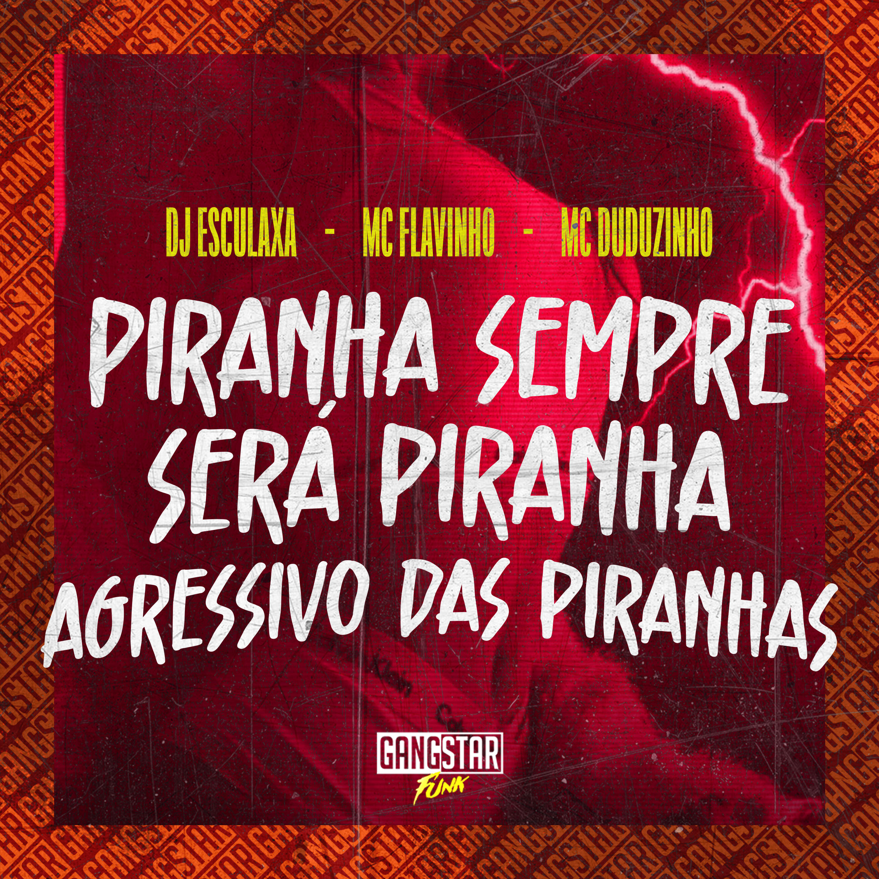 Релиз Piranha Sempre Será Piranha / Agressivo das Piranhas