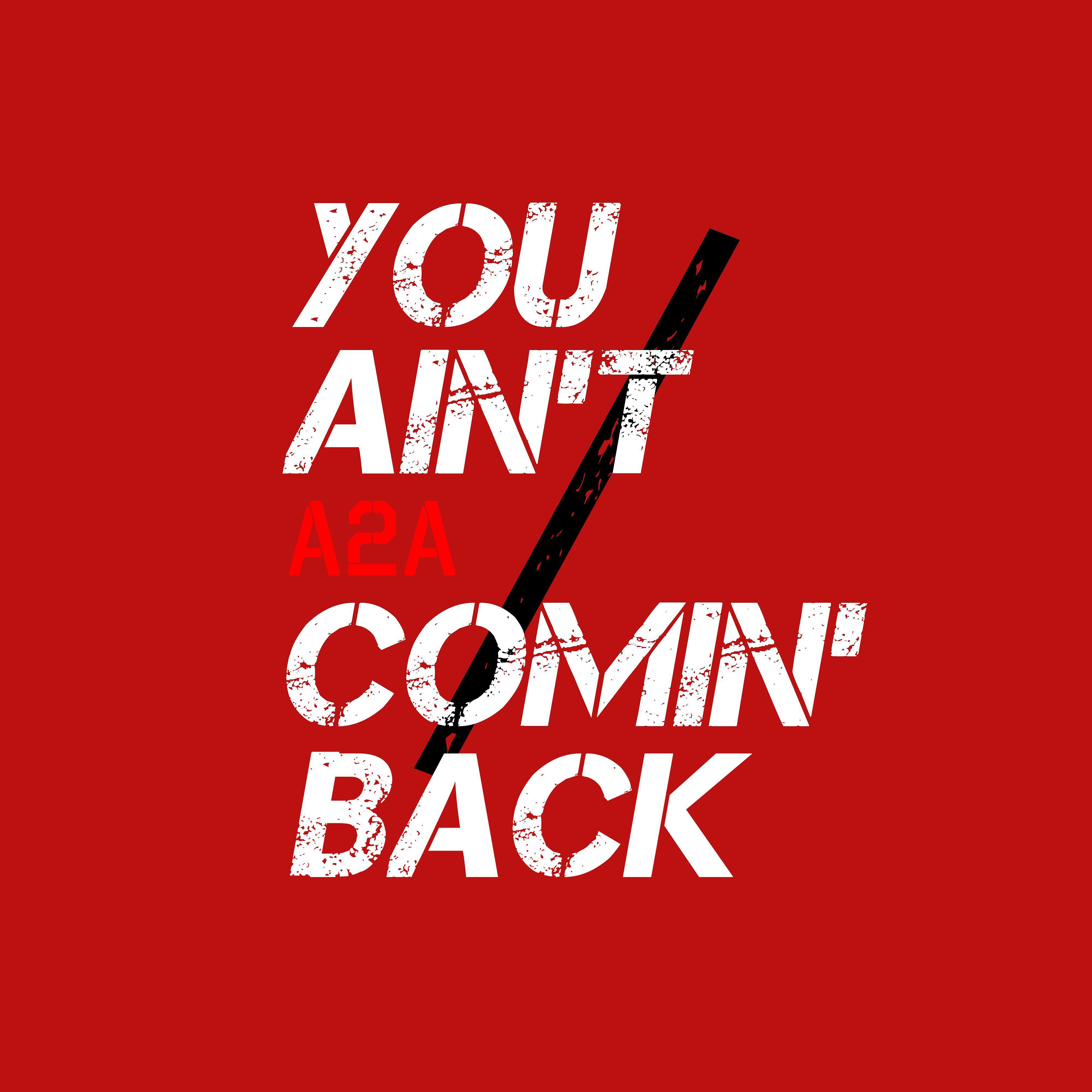 Релиз You Ain't Comin' Back