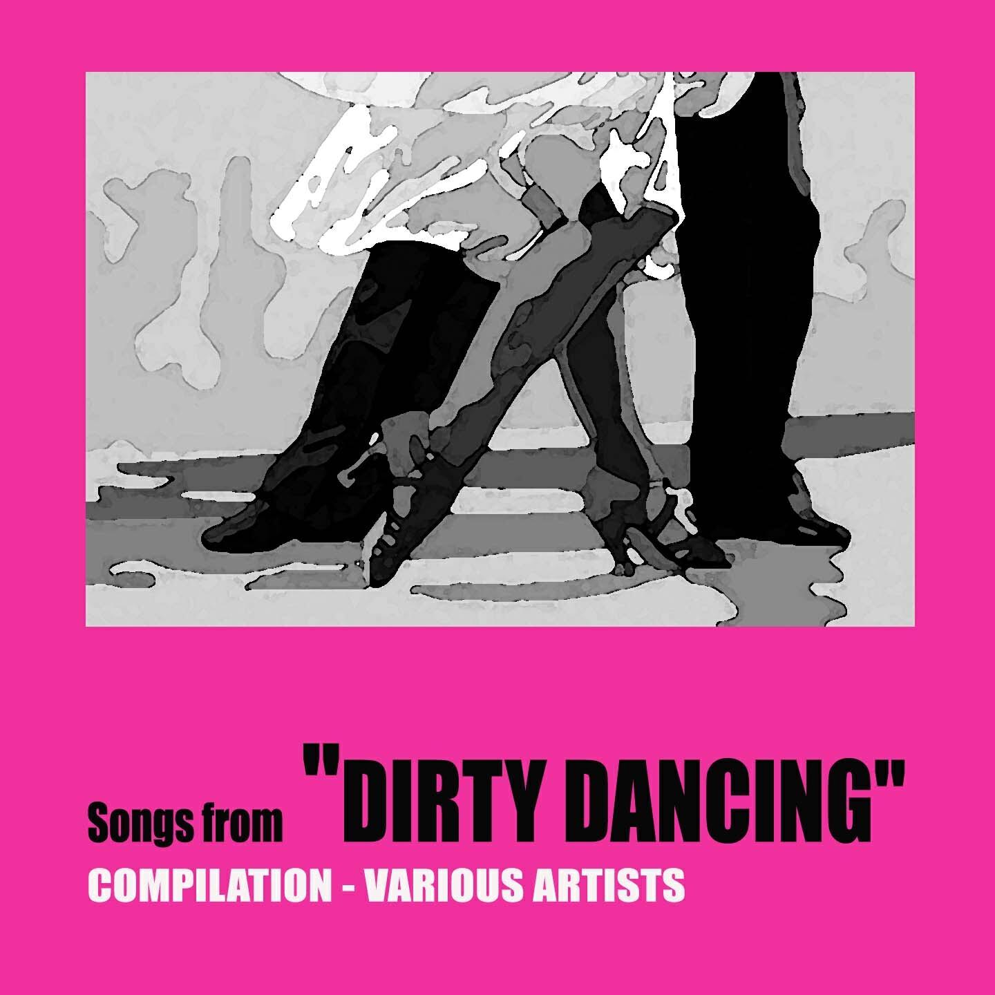 Постер альбома Songs From Dirty Dancing