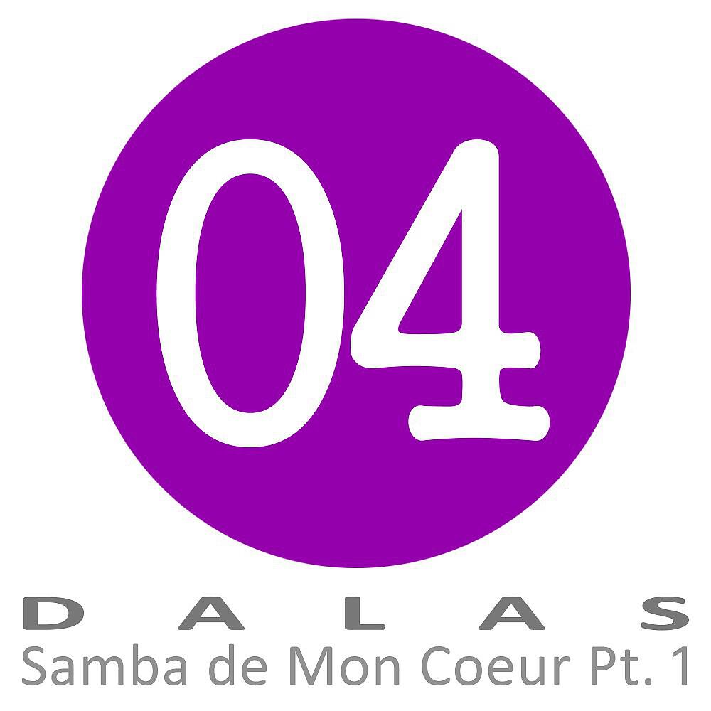 Скачать песню Dalas - Samba de mon coeur бесплатно в MP3 для Android и iOS
