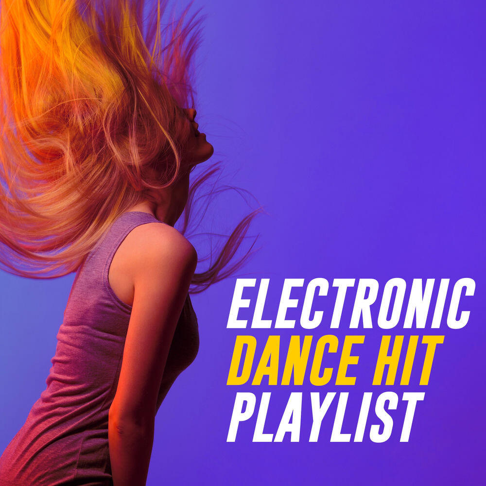 Релиз Electronic Dance Hit Playlist