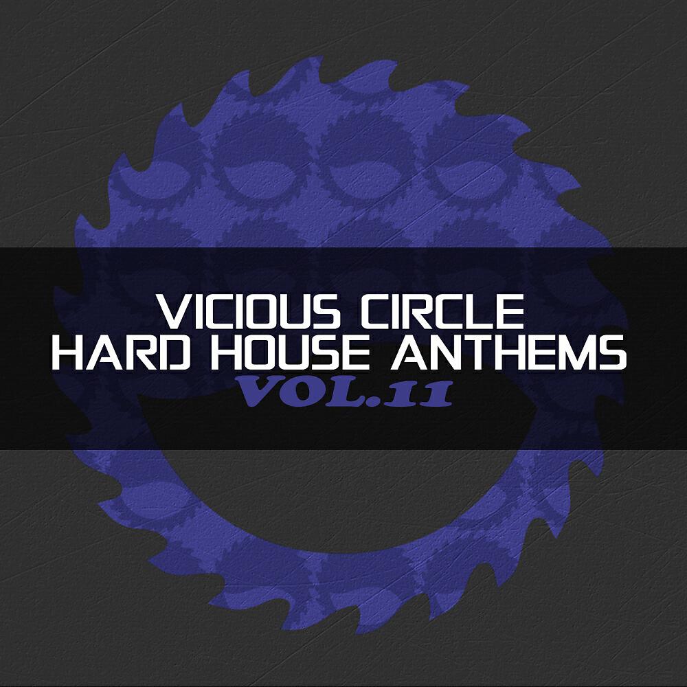 Релиз Vicious Circle: Hard House Anthems, Vol. 11