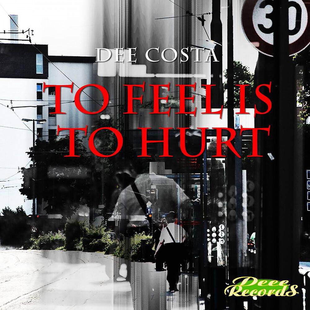 Релиз To Feel Is to Hurt
