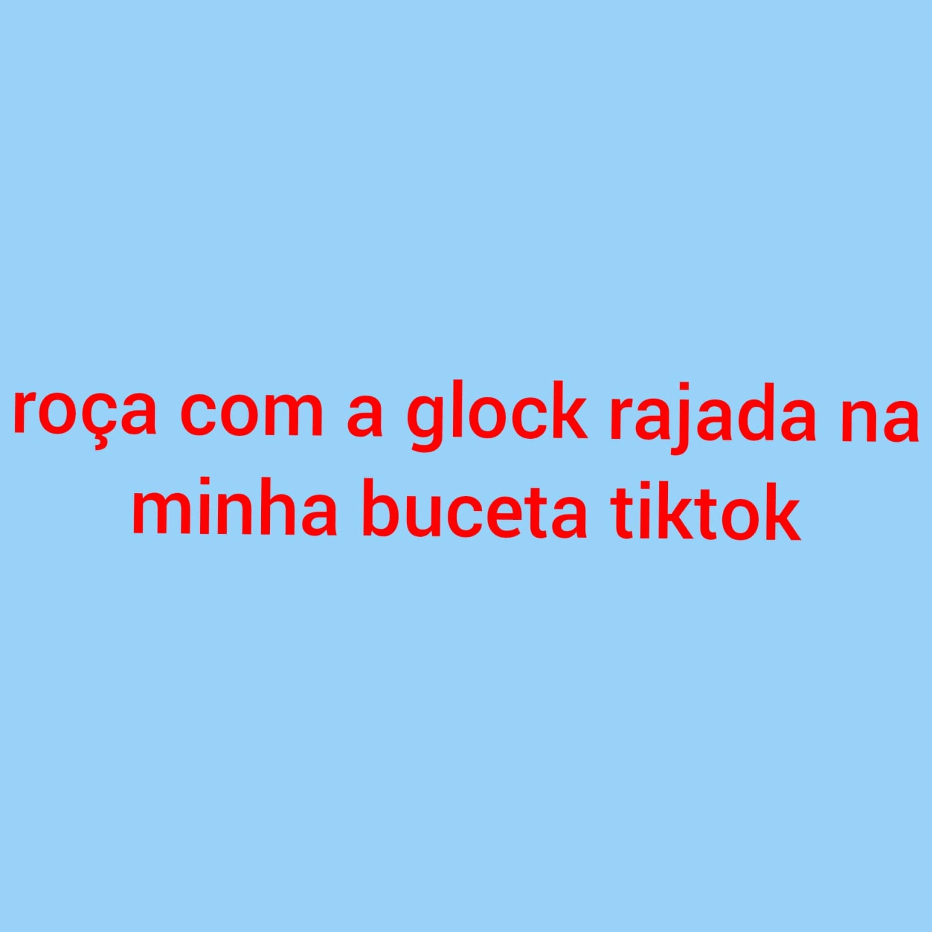 Скачать песню DJ 2G, FUNK TIK TOK - Roça Com a Glock Rajada na Minha Buceta Tiktok бесплатно в MP3 для Android и iOS