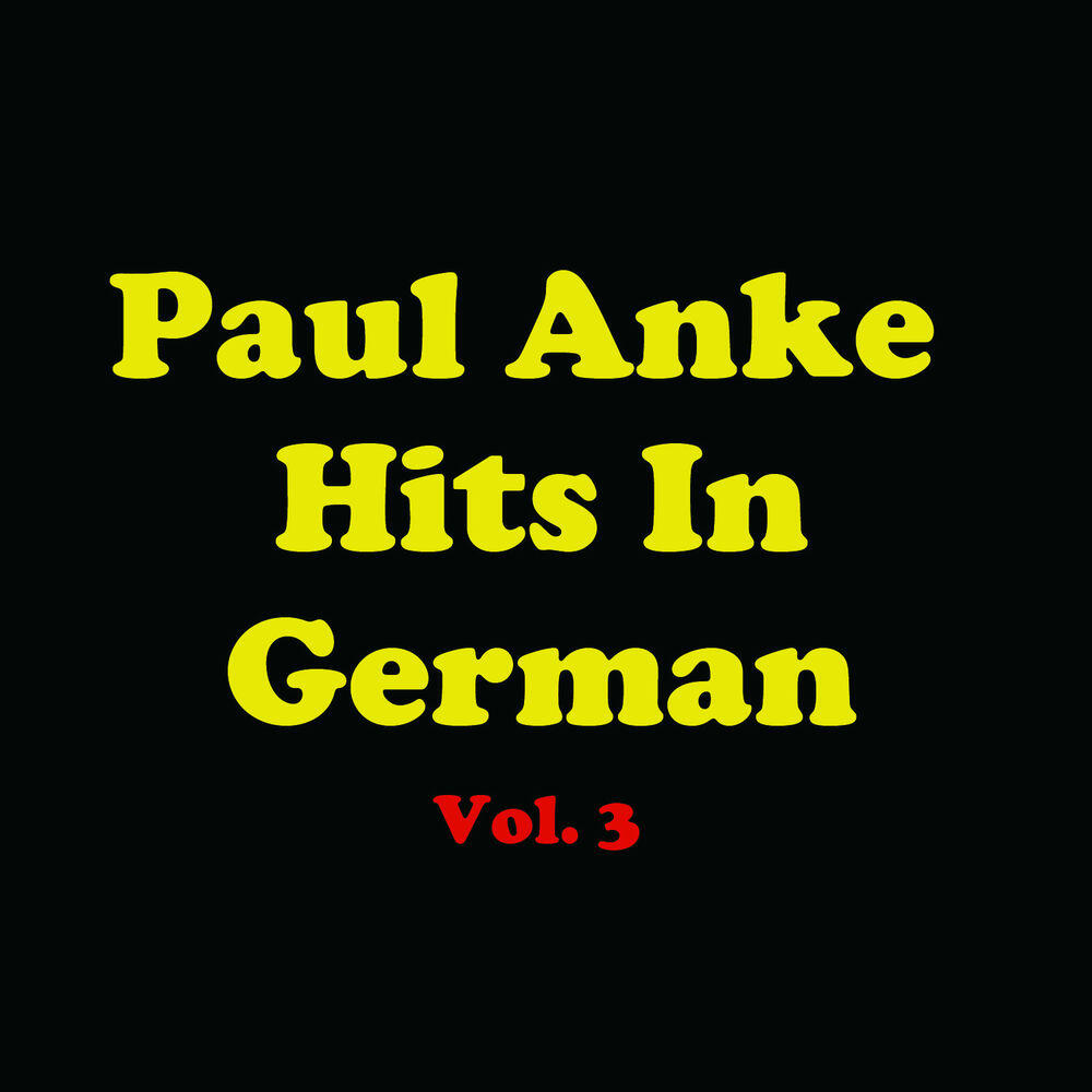 Релиз Paul Anka Hits In German, Vol. 3