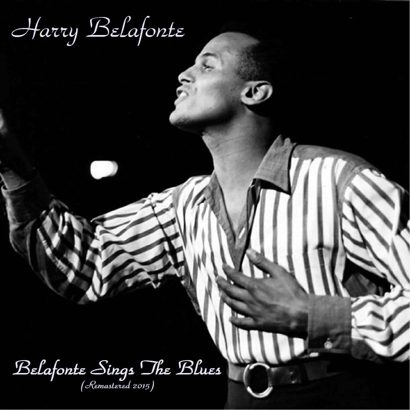 Релиз Belafonte Sings the Blues (Remastered 2015)