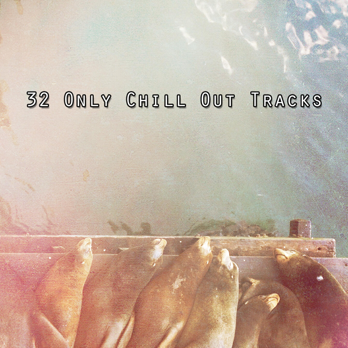 Постер альбома 32 Only Chill Out Tracks