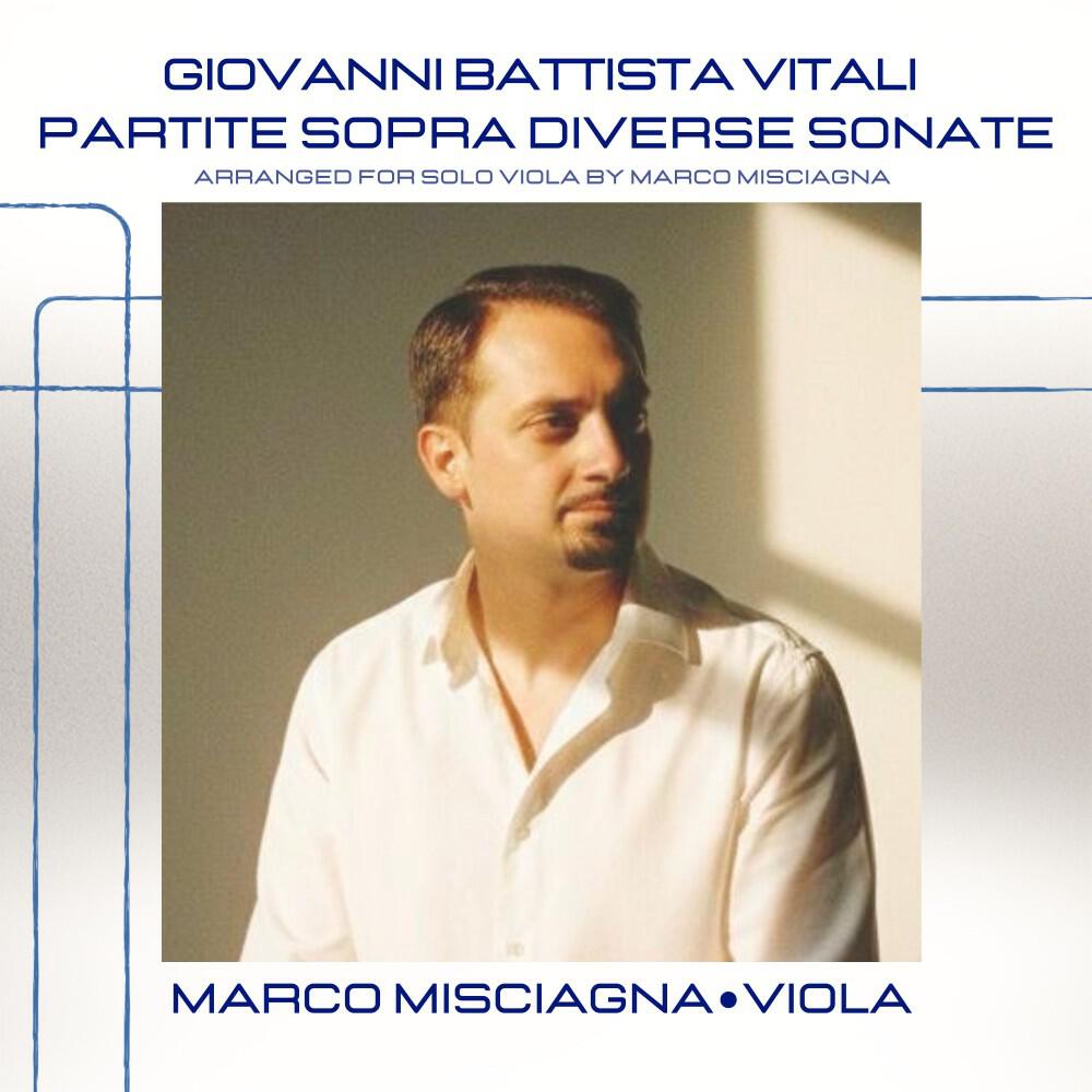 Релиз Vitali: Partite sopra diverse Sonate, Arranged for Solo Viola by Marco Misciagna