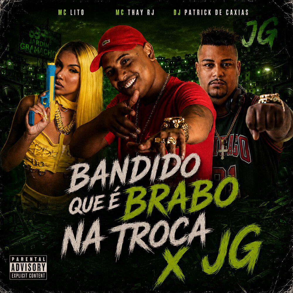 Релиз Bandido Que É Brabo na Troca X JG