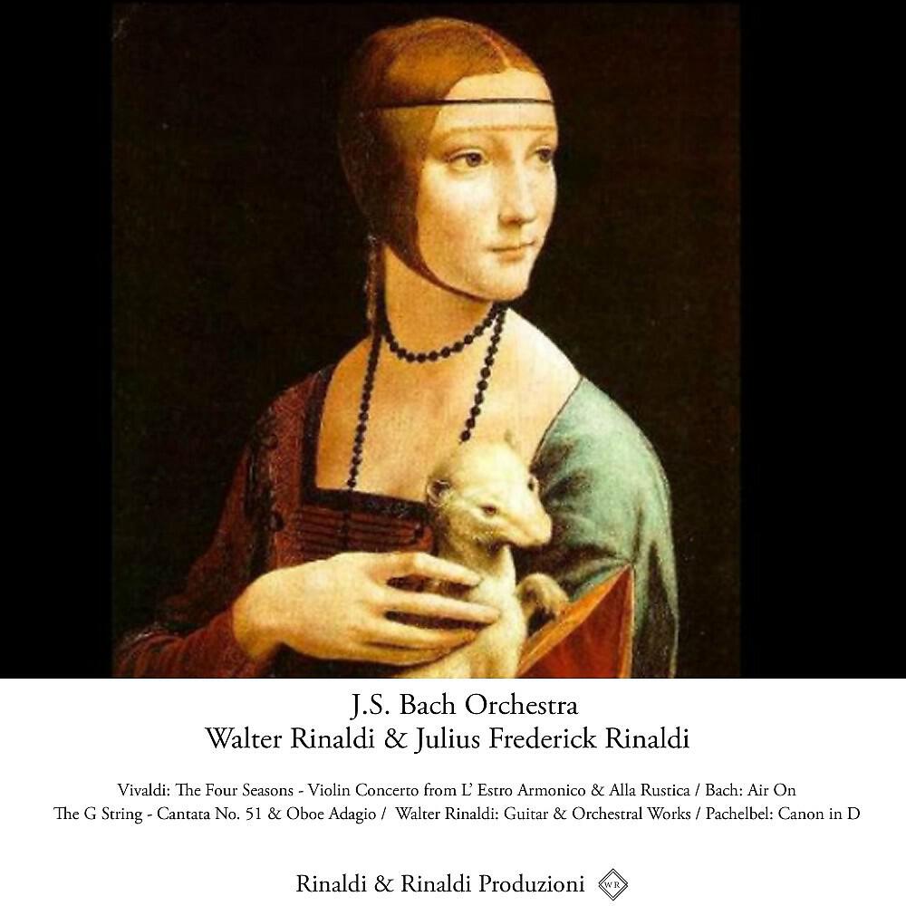 Релиз Vivaldi: The Four Seasons - Violin Concerto from L' Estro Armonico & Alla Rustica / Bach: Air on the G String - Cantata No. 51 & Oboe Adagio / Walter Rinaldi: Guitar & Orchestral Works / Pachelbel: Canon in D (Remastered)
