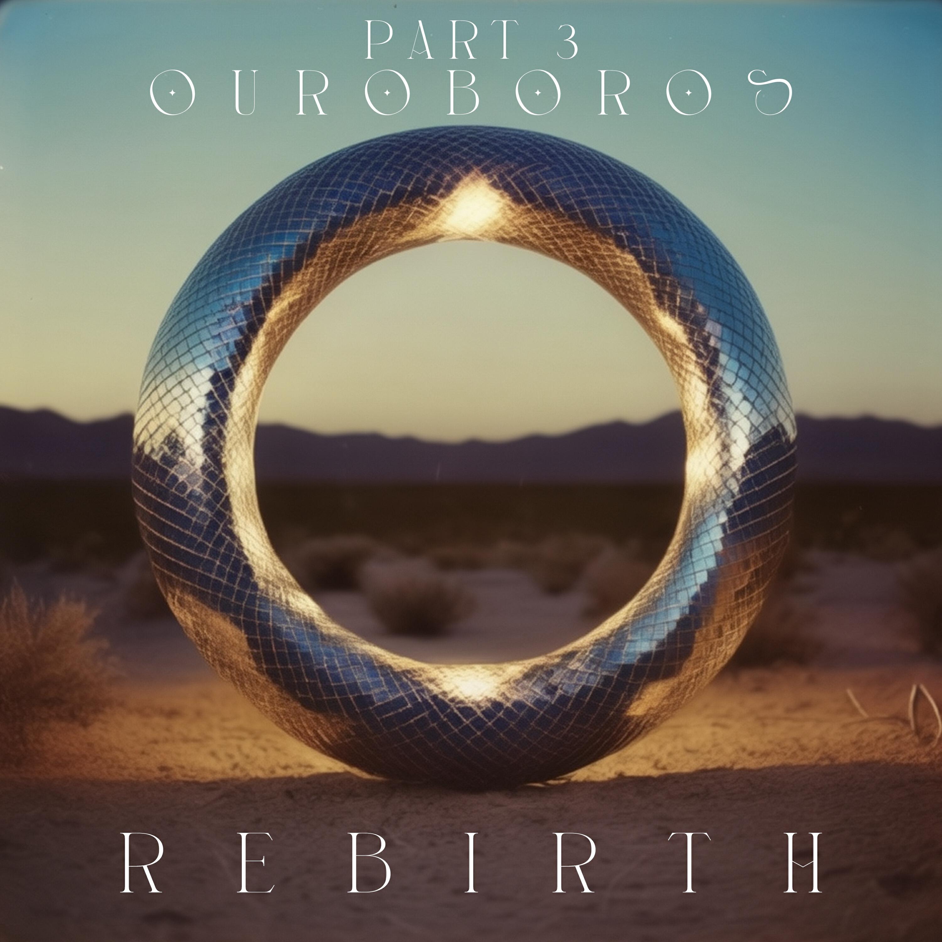 Релиз Part 3: Ouroboros (Rebirth)