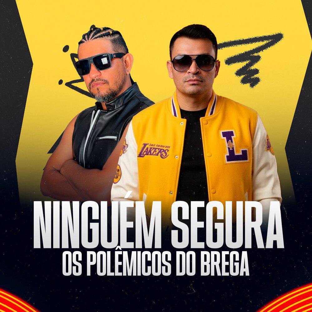 Релиз Ninguém Segura os Polêmicos do Brega